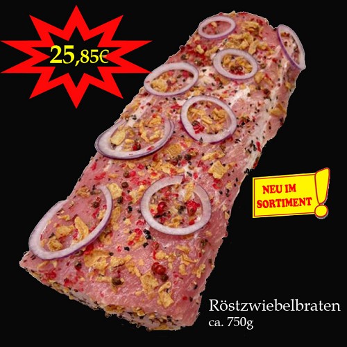Röstzwiebelbraten, ca. 750g